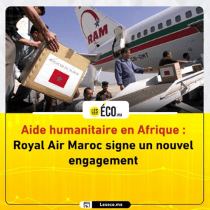 Royal Air Maroc s'engage dans l'aide humanitaire en Afrique avec Airlink